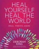 Deborah King - Heal Yourself Heal the World