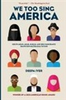 Deepa Iyer, Iyer Deepa - We Too Sing America