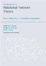 Adolfo Garcia, Adolfo M Garcia, Adolfo M. Garcia, Adolfo Martin Garcia, William J Sullivan, William J. Sullivan... - An Introduction to Relational Network Theory
