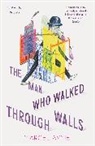 Marcel Ayme, Marcel (Author) Ayme, Marcel Aymé, Sophie Lewis, Ayme Marcel - Man Who Walked Through Walls