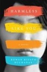 Rowan Hisayo Buchanan - Harmless Like You - A Novel