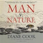 Diane Cook, Hillary Huber, Bronson Pinchot - Man V. Nature: Stories (Livre audio)