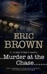 Eric Brown - Murder At the Chase