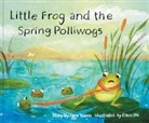 Jane Yolen, Ellen Shi - Little Frog and the Spring Polliwogs