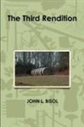 John L. Bisol - The Third Rendition