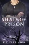 K. A. Parkinson - The Shadow Prison