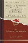 Rollinsford New Hampshire - Receipts and Expenditures of the Town of Rollinsford and the Report of the School Board