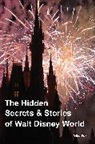 Mike Fox - The Hidden Secrets & Stories of Walt Disney World
