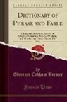 Ebenezer Cobham Brewer - Dictionary of Phrase and Fable, Vol. 1