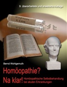 Bernd Wohlgemuth - Homöopathie? Na klar!