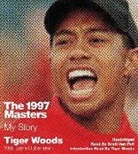 Tiger Woods - The 1997 Masters: My Story (Audio book)