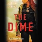 Kathleen Kent, Cynthia Farrell - The Dime (Audio book)