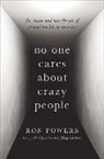 Ron Powers - No One Cares about Crazy People: The Chaos and Heartbreak of Mental Health in America (Hörbuch)