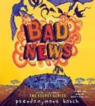 Pseudonymous Bosch - BAD NEWS 5D (Audio book)