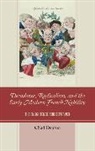 Chad Denton, Denton Chad - Decadence, Radicalism, and the Early Modern French Nobility