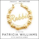 Jeannine Amber, Patricia Williams, Patricia Williams - Rabbit: The Autobiography of Ms. Pat (Hörbuch)