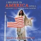 Maryann Country - I Believe in America Still