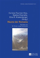 Nadine Chariatte, Corinne Fournier Kiss, Etna Rosa Krakenberger, Etna Rosa Krankenberger, Nadine Chariatte, Corinne Fournier Kiss... - Räume der Romania