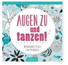 Augen zu und tanzen!