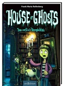 Frank M Reifenberg, Frank M. Reifenberg, Frank Maria Reifenberg, Fréderic Bertrand - House of Ghosts - Das verflixte Vermächtnis