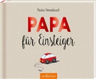 Paulus Vennebusch, Nadine Jessler - Papa für Einsteiger