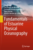Fernando Pinheiro Andutta, Lui Bruner de Miranda, Luiz Bruner de Miranda, Belmiro Mendes Castro Filho, Belmiro Mendes de Castro Filho, Björn Kjerfve - Fundamentals of Estuarine Physical Oceanography