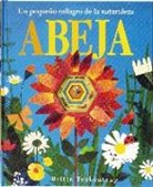 Patricia Hegarty, Britta Teckentrup - Abeja. Un pequeño milagro de la naturaleza