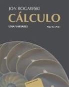 Cálculo I. Una Variable 2a. ed. revisada (Nueva ed. todo color)
