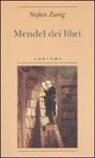 Stefan Zweig - Mendel dei libri