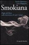 Luca Ragagnin, Enrico Remmert - Smokiana. Elogio del fumo nella letteratura di tutti i tempi
