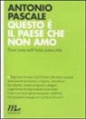 Antonio Pascale - Questo è il paese che non amo. Trent'anni nell'Italia senza stile
