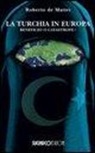 Roberto De Mattei - Turchia in Europa. Beneficio o catastrofe?