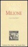 Marco Polo, A. Barbieri - Il milione. Redazione latina del manoscritto Z. Versione italiana a fronte