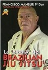 Francisco Mansur - La Bibbia del brazilian ju jitsu