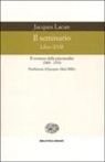 Jacques Lacan, A. Di Ciaccia - Il seminario. Libro XVII. Il rovescio della psicoanalisi (1969-1970)