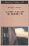 Georges Simenon - Il primogenito dei Ferchaux