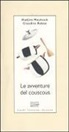 Hadjira Mouhoub, Claudine Rabaa - Le avventure del couscous