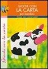 Monika Neubacher Fesser - Giochi con la carta per bambini