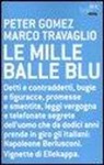 Peter Gomez, Marco Travaglio - Le mille balle blu
