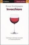 Renzo Scortegagna - Invecchiare