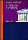 Amélie Nothomb - Ritorno a Pompei