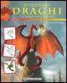 Christopher Hart - Disegnare draghi e loro cacciatori