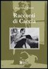 Enrico Benedetti Roncalli - Racconti di caccia
