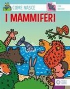 Alessandro Minelli, Agostino Traini - I mammiferi. Con adesivi