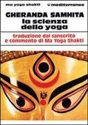 Ma Yoga Shakti - Gheranda samhita. La scienza dello yoga