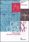 Nhuan Le Quang, Marie-France Muller, R. M. Nault - Dien'Cham'. Riflessologia facciale vietnamita