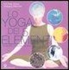 Kirti P. Michel, Wolfgang Wellmann - Lo yoga dei 5 elementi. Risvegliare le energie nascoste