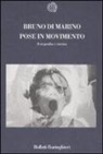 Bruno Di Marino - Pose in movimento. Fotografia e cinema