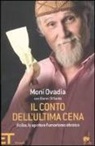 Gianni Di Santo, Moni Ovadia - Il conto dell'ultima cena. Il cibo, lo spirito e l'umorismo ebraico