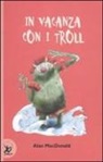Alan MacDonald, M. Beech - In vacanza con i troll